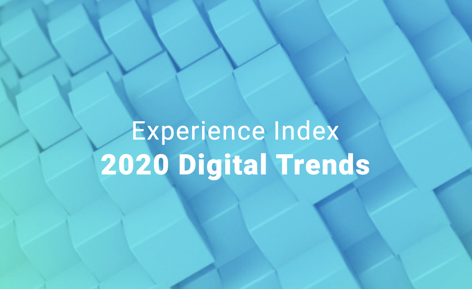 Experience Index 2020 Digital Trends